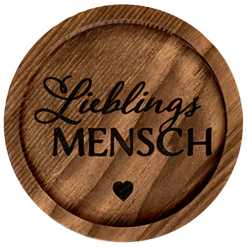 kleinerer Untersetzer "Lieblingsmensch"